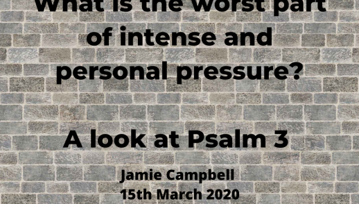 Psalm 3: What is the worst part about intense and personal pressure?