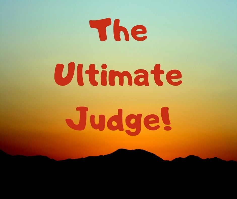 The Ultimate Judge!