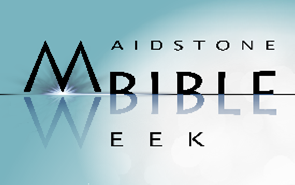 Maidstone Bible Week Monday 13th - Thursday 16th May